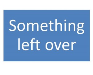 something-left-over
